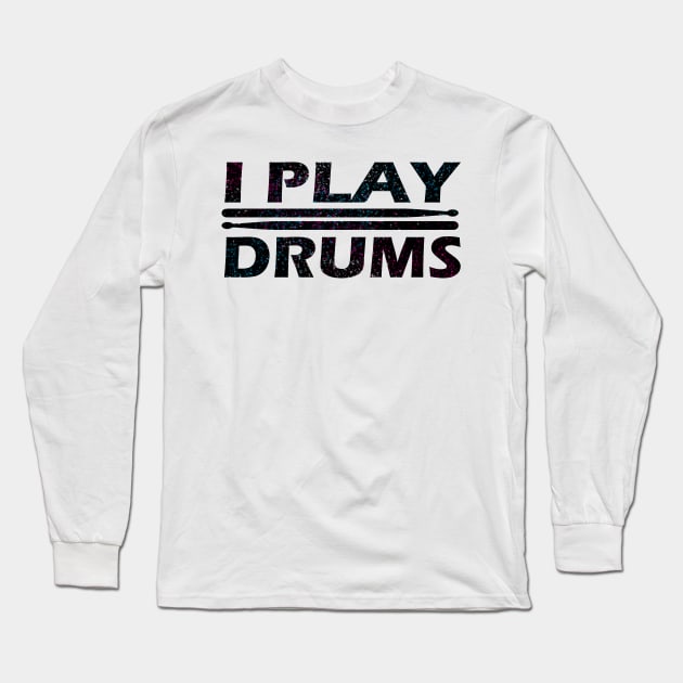 I Play Drums - Sparkles Long Sleeve T-Shirt by llspear